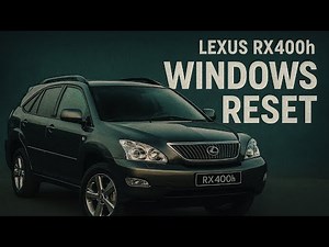 How to Reset Lexus RX400h and Toyotas Power Windows After Battery Change | Easy Step-by-Step Guide