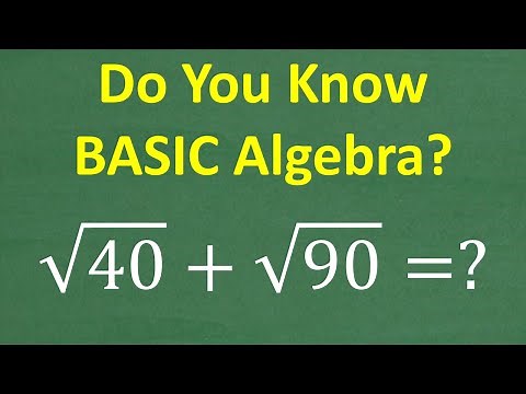 Add the square root of 40 and the square root of 90 – BASIC ALGEBRA!