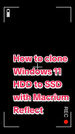 Clone Windows 11 HDD to SSD Easily with Macrium Reflect