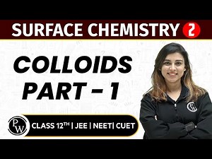 Surface Chemistry 02 | Colloids Part - 1 | Pure English | 12th JEE/NEET/CUET