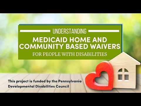Understanding Home and Community-Based Waivers with the PA Health Law Project