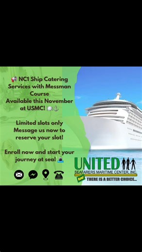 📢 NC1 Ship Catering Services with Messman Course. Good news! The NC1 Ship Catering Services with Messman Course will be available this November at United Seafarers Maritime Center ! 🍽⚓ This course is designed to train aspiring seafarers in food preparation, galley management, sanitation, and hospitality services onboard ships essential skills for a successful maritime career. 🎓 Limited slots only! 📩 Message us now to reserve your slot: Email: usmctraining2025@gmail.com Facebook: United Seafa