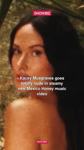 Kacey Musgraves goes totally nude in steamy new Mexico Honey music video #shorts #sport #celebrities
