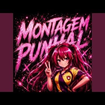 MONTAGEM PUNHAL (Sped Up)