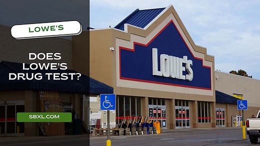 Does Lowe's Drug Test in 2025 - What Kind & How Often?