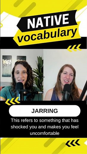What does 'jarring' mean?
