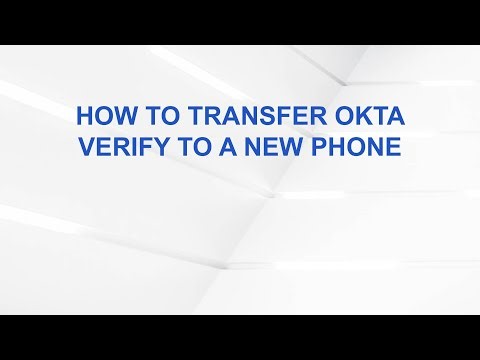 How to Transfer Okta Verify to a New Phone