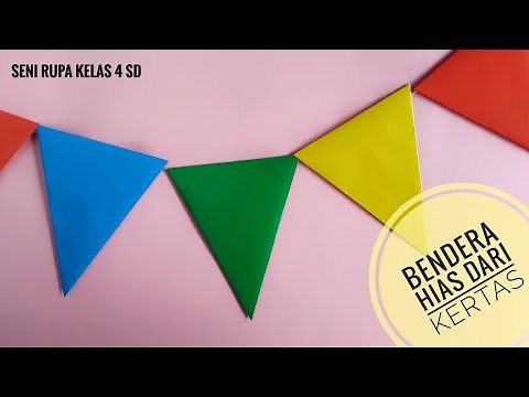 Cara Membuat Bendera Hias Dari Kertas Origami || Seni Rupa Kelas 4 SD Kurikulum Merdeka