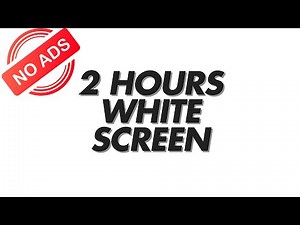 White Screen | 2 Hours of Clean HD White Display | Relax or Study Loop