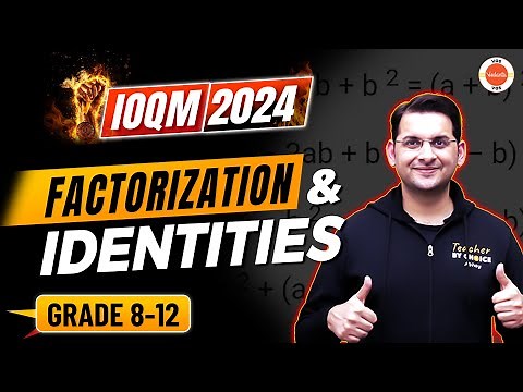 Factorization And Identities | Grade 8-12 | IOQM 2024 | Maths Olympiad Preparation | Abhay Sir | Vos