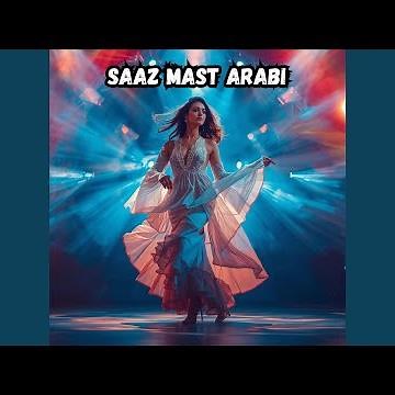 Saaz Mast Arabi
