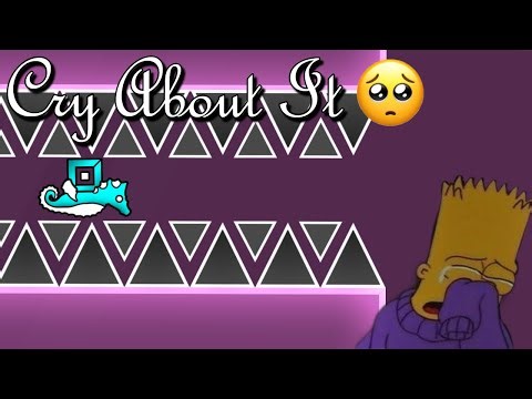 I DIDN'T CRY ABOUT IT! | "Cry About It" (100%) | Geometry Dash 2.207
