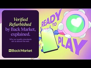 EXPLAINED: Verified Refurbished by Back Market