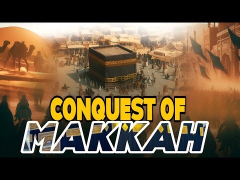 How Muslims Conquest Their Holly City Conquest of Makkah | فتح مکہ | #islamichistory Documentary