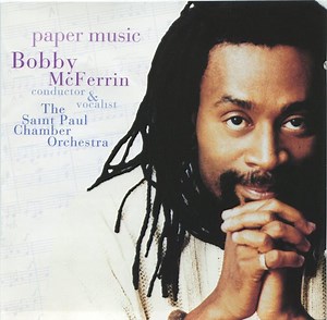 Bobby McFerrin, The Saint Paul Chamber Orchestra - Paper Music