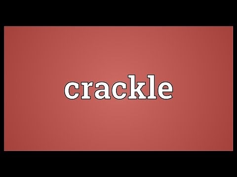 Crackle Meaning