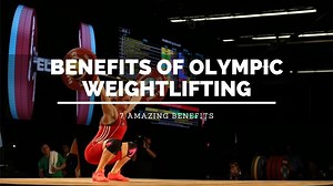 7 Amazing Benefits Of Olympic Weightlifting - Lift Big Eat Big
