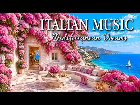 🎶 Relaxing Italian Music & Mediterranean Vibes 🎶 2+ Hours of Pure Amalfi Coast Magic