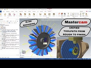 Mastercam Unified Toolpath: Rough to Finish | BLISK Machining