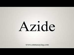 How To Say Azide