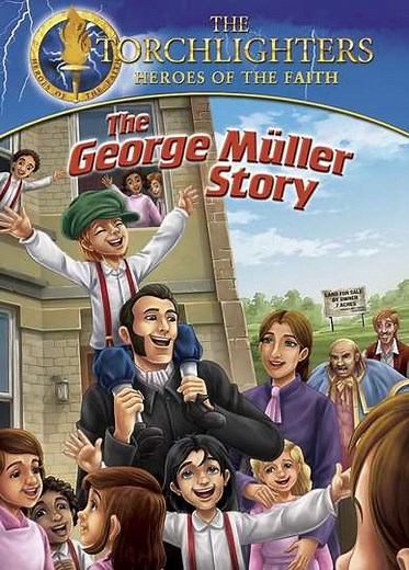 Torchlighters: The George Muller Story (2020) - Movie