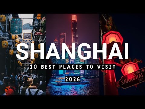 10 Best Places to Visit In Shanghai 2026 - FIRST TIME IN SHANGHAI, CHINA