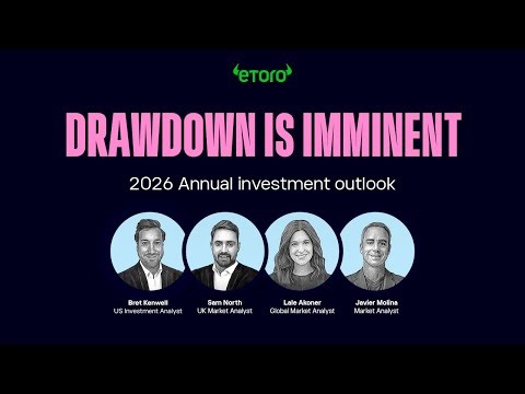 eToro's 2026 Annual Investment Outlook: Drawdown is Imminent