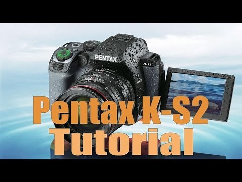 Pentax K-S2 Overview Training Tutorial