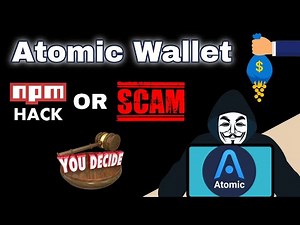 Atomic Wallet Hack or Scam - Either way, They are Responsible - They Got Me so I Created a Safeguard