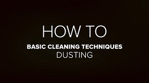 Basic Cleaning Techniques: Dusting