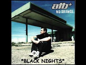 ATB - Black Nights - HQ