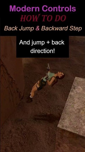 Tip: Back Jump & Backward Step with the Modern Controls | Tomb Raider 1-3 Remastered
