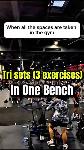 Tri sets(3 exercises) in One Bench - When all the spaces are taken in the gym