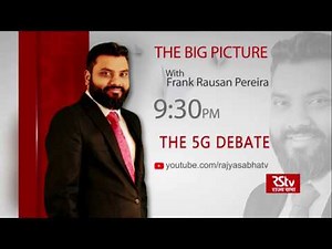 Teaser - The Big Picture: The 5G Debate | 9:30 pm