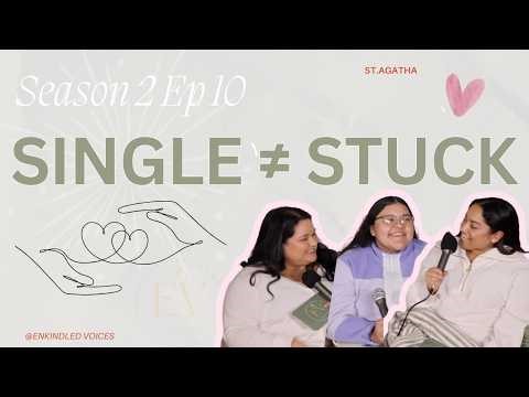 A Catholic Take on Singleness | Girls perspective| S2 E10