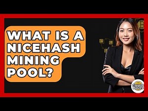 What Is A NiceHash Mining Pool? - CryptoBasics360.com