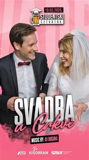 STUDENTSKI ČETVRTAK - 👰🏼‍♀️𝐒𝐕𝐀𝐃𝐁𝐀 𝐔 𝐂𝐑𝐊𝐕𝐈 𝐛𝐲 𝐒𝐙𝐒𝐔𝐑 𝐢 𝐊𝐢š𝐨𝐛𝐫𝐚𝐧🤵🏻 Jeste li spremni za party koji će biti bolji od Nebojšine momačke? 𝟏𝟗.𝟎𝟑. u suradnji sa 𝐒𝐙𝐒𝐔𝐑-𝐨𝐦 i 𝐊𝐢š𝐨𝐛𝐫𝐚𝐧𝐨𝐦 pripremamo svadbu sezone na oltaru naše Crkve! Ovog četvrtka vrijeme je da iz ormara napokon izvučete svečane haljine i odijela (a znamo da ih imate) i uputite se na 𝐧𝐚𝐣𝐯𝐞ć𝐮 𝐬𝐯𝐚𝐝𝐛𝐮 𝐮 𝐠𝐫𝐚𝐝𝐮 - sa preko 400 uzvanika! A par koji se najviše potrudi oko outfita i