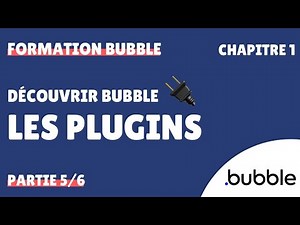 Créer son app sur Bubble.io - Les plugins | Tutoriel Bubble.io