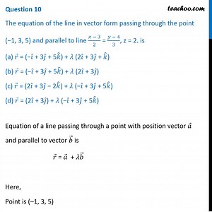 The equation of line in vector form passing through point (-1, 3,5)
