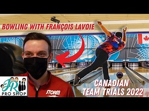 TEAM CANADA TRIALS PT. 1 | BOWLING AGAINST CANADA'S BEST! | François Lavoie, Mitch Hupé, Graham Fach