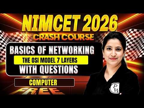 Basics of Networking (The OSI MODEL 7 LAYERS ) | NIMCET 2026 | Free Crash Course | BY Puneet Ma'am