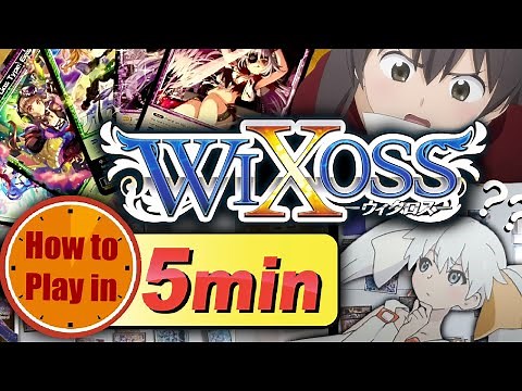 WIXOSS tcg - Play in 5 minutes!