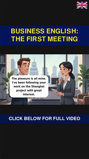 BUSINESS ENGLISH: THE FIRST MEETING