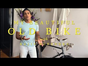 An Introduction to My Old Bicycle with Rajiv Surendra