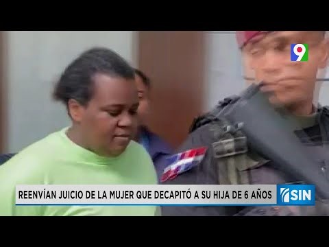 Trial of woman who decapitated her daughter rescheduled | First Edition SIN