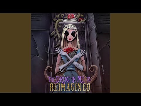 The Drug In Me Is Reimagined