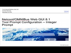 IBM Netcool Web GUI v8 1 Tool Configuration Prompt Integer