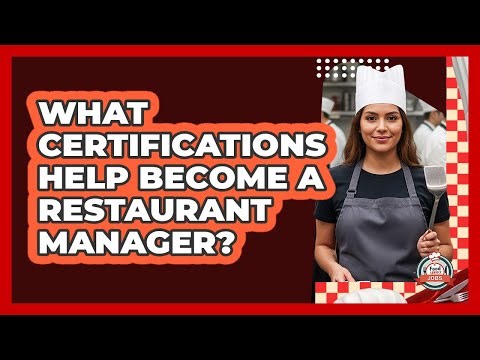 What Certifications Help Become a Restaurant Manager?
