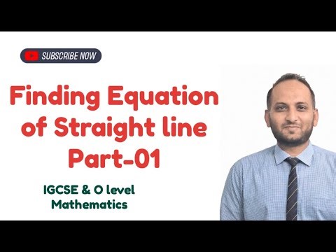 Finding Equation of Straight line || Igcse Gcse O level || Part 01