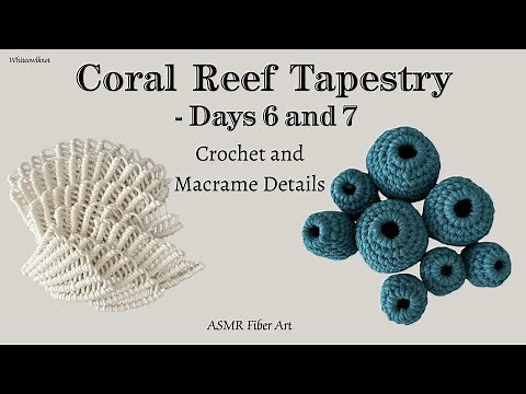 Coral Reef Wall Hanging– Days 6-7 | Macrame & Crochet Progress | ASMR Relaxing Music | DIY Fiber Art